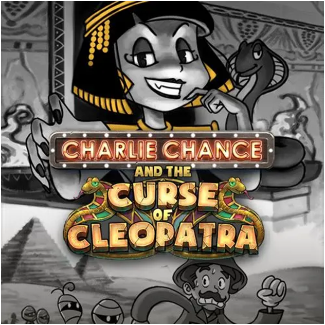 How to play Charlie Chance and the Curse of Cleopatra Slot